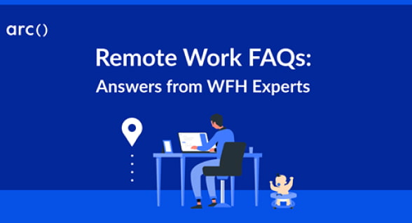 Remote Work FAQs: Answers from WFH Experts